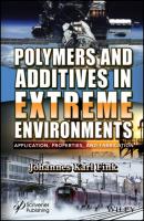 Polymers and Additives in Extreme Environments - Johannes Karl Fink 
