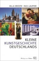 Kleine Kunstgeschichte Deutschlands - Hilja Droste 