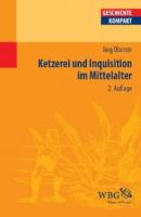 Ketzerei und Inquisition im Mittelalter - Jörg Oberste 