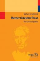 Meister römischer Prosa - Michael Albrecht 