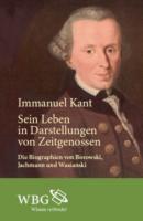 Immanuel Kant. Sein Leben in Darstellungen von Zeitgenossen - Ludwig Borowski 