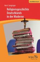 Religionsgeschichte Deutschlands in der Moderne - Horst Junginger 