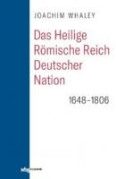 Das Heilige Römische Reich deutscher Nation und seine Territorien - Joachim Whaley 