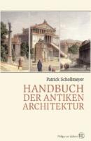 Handbuch der antiken Architektur - Patrick Schollmeyer 