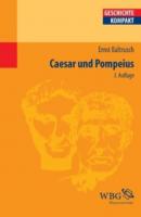 Caesar und Pompeius - Ernst Baltrusch 