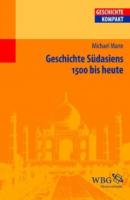 Geschichte Südasiens - Michael  Mann 