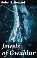 Jewels of Gwahlur - Rober E. Howard 