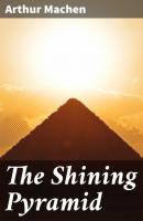 The Shining Pyramid - Arthur Machen 