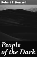 People of the Dark - Robert E. Howard 