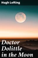 Doctor Dolittle in the Moon - Hugh Lofting 