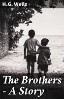 The Brothers - A Story - H.G. Wells 