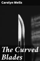 The Curved Blades - Carolyn  Wells 
