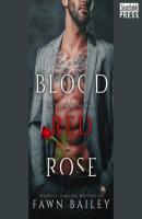 Blood Red Rose - Rose and Thorn, Book 1 (Unabridged) - Fawn Bailey 