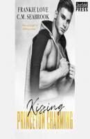 Kissing Princeton Charming - The Princeton Charming Series, Book 1 (Unabridged) - Frankie Love 