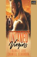 Untamed Virgins - Mountain Men of Bear Valley, Book 1 (Unabridged) - Frankie Love 