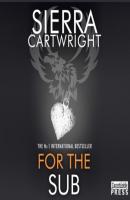 For the Sub - Mastered, Book 5 (Unabridged) - Sierra  Cartwright 