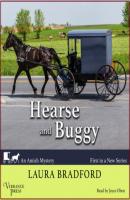 Hearse and Buggy - An Amish Mystery, Book 1 (Unabridged) - Laura  Bradford 