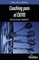 Coaching para el Exito (abreviado) - Carlos Eduardo Sarmiento 