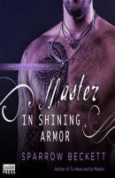 Master in Shining Armor - Masters Unleashed, Book 4 (Unabridged) - Sparrow Beckett 