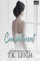 Commitment - A Second Chance Romance - Commitment - A Second Chance Romance, Book 1 (Unabridged) - T.K. Leigh 