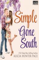 Simple Gone South - Love Gone South 3 (Unabridged) - Alicia Hunter Pace 