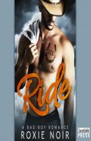 Ride - A Bad Boy Romance (Unabridged) - Roxie Noir 