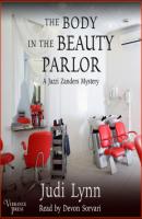 The Body in the Beauty Parlor - A Jazzi Zanders Mystery, Book 6 (Unabridged) - Judi Lynn 
