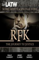 RFK - The Journey to Justice - Murray Horwitz 