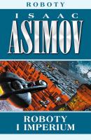 Roboty i imperium - Isaac Asimov Science Fiction