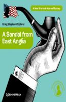 A Sandal from East Anglia - A New Sherlock Holmes Mystery, Episode 3 (Unabridged) - Sir Arthur Conan Doyle 