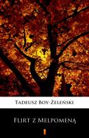 Flirt z Melpomeną - Tadeusz Boy-Żeleński 