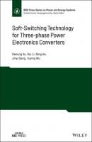 Soft-Switching Technology for Three-phase Power Electronics Converters - Rui Li 