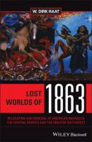 Lost Worlds of 1863 - W. Dirk Raat 
