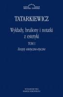 Wykłady, bruliony i notatki z estetyki - Władysław Tatarkiewicz BIBLIOTEKA EUROPEJSKA