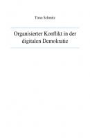 Organisierter Konflikt in der digitalen Demokratie - Timo Schmitz 