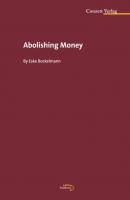 Abolishing Money - Eske Bockelmann 