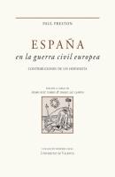 España en la guerra civil europea - Paul  Preston HONORIS CAUSA