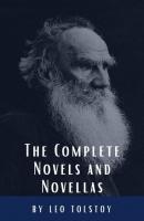 Leo Tolstoy: The Complete Novels and Novellas - Leo Tolstoy 