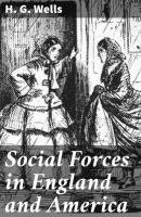 Social Forces in England and America - H. G. Wells 