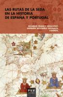 Las rutas de la seda en la historia de España y Portugal - AAVV 