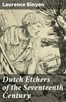 Dutch Etchers of the Seventeenth Century - Laurence  Binyon 