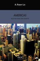 Americas: Selected Verse and Vignette - A. Robert Lee BIBLIOTECA JAVIER COY D'ESTUDIS NORD-AMERICANS