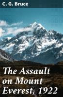 The Assault on Mount Everest, 1922 - C. G. Bruce 