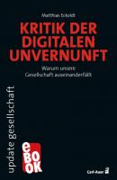 Kritik der digitalen Unvernunft - Matthias Eckoldt update gesellschaft