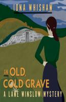 An Old, Cold Grave - A Lane Winslow Mystery, Book 3 (Unabridged) - Iona Whishaw 