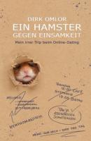 Ein Hamster gegen Einsamkeit - Dirk Omlor 