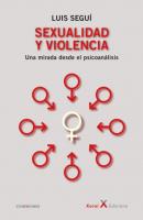 Sexualidad y violencia - Luis Seguí ConeXiones
