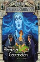Gruselkabinett, Folge 54/55: Aylmer Vance - Abenteuer eines Geistersehers (komplett) - Alice & Claude Askew 