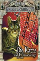 Gruselkabinett, Folge 84/85: Die Katze und der Kanarienvogel (komplett) - John Kennedy Willard 