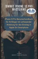 Dimwit IPhone 12 Pro Beherrschen - Jim Wood 